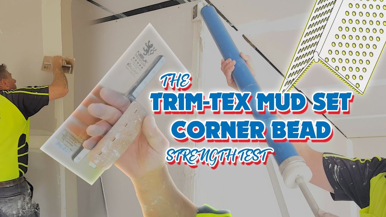 The Trim-Tex Mud Set Vinyl Corner Bead on Drywall Strength Test